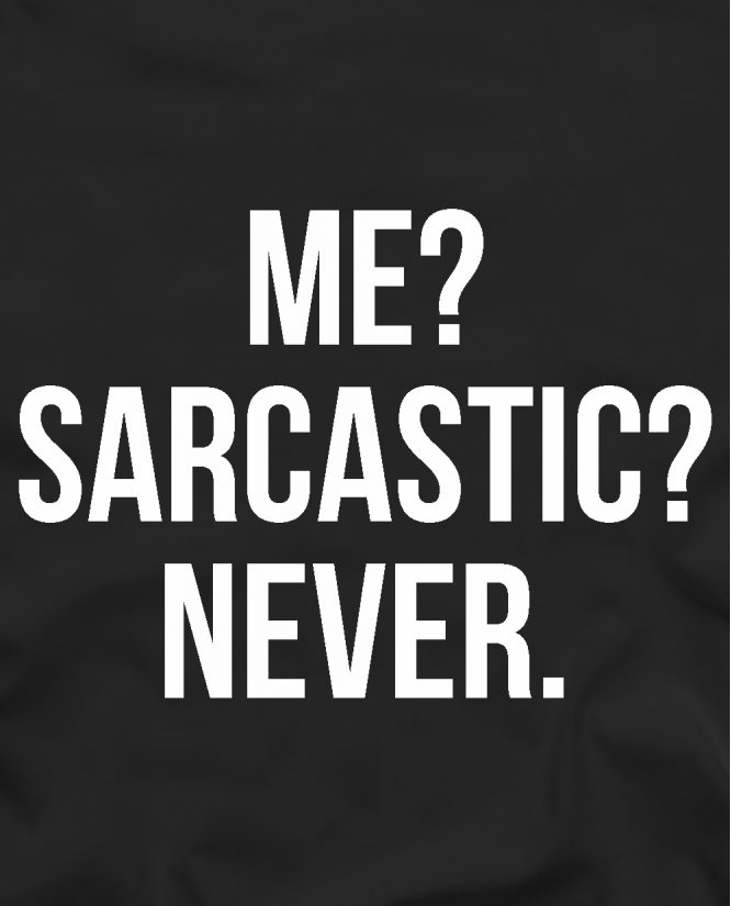 Sarcastic